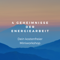 4 Geheimnisse der Energiearbeit - Gratis Online Workshop